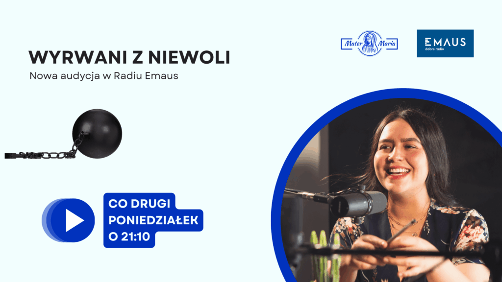 audycja w radiu emaus: wyrwani z niewoli